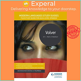 Sách - Modern Languages Study Guides: Volver - Film Study Guide for AS/A-level Sp by Tony Weston (UK edition, paperback)