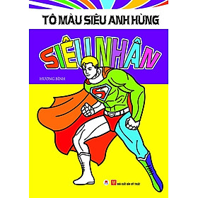 Tô Màu Siêu Anh Hùng - Siêu Nhân
