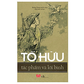 Nơi bán Tố Hữu - Tác Phẩm Và Lời Bình (Đinh Tị) - Giá Từ -1đ