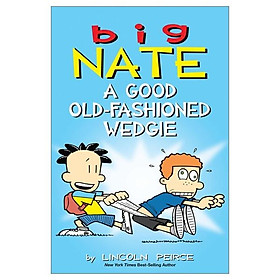 Big Nate: A Good Old-Fashioned Wedgie