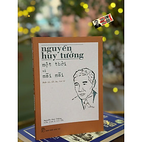 MỘT THỜI VÀ MÃI MÃI - Nguyễn Huy Tưởng - NXB Trẻ