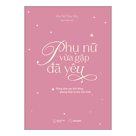 Sách Phụ Nữ Vừa Gặp Đã Yêu