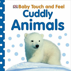 DK Cuddly Animals (Series Baby Touch And Feel)