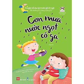 Truyện Kể Cho Bé Trước Giờ Đi Ngủ - Cơn Mưa Nước Ngọt Có Ga