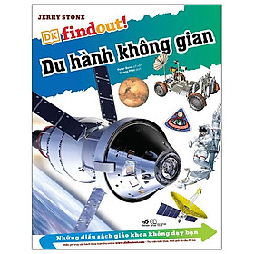 Dkfindout - Những Điều Sách Giáo Khoa Không Dạy Bạn - Du Hành Không Gian