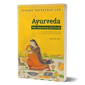 Hình ảnh Ayurveda Nền Tảng Dưỡng Sinh Ấn Độ - Vasant Lad