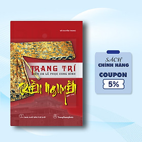 Sách: trang trí trên áo lễ phục cung đình triều nguyễn 1802-1945