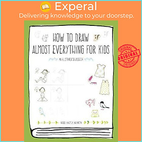 Sách - How to Draw Almost Everything for Kids by Naoko Sakamoto (US edition, paperback)