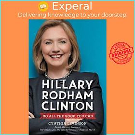 Sách - Hillary Rodham Clinton : Do All the Good You Can by Cynthia Levinson (US edition, paperback)