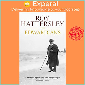 Sách - The Edwardians by Roy Hattersley (UK edition, paperback)