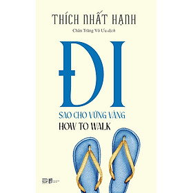How To Walk - Đi Sao Cho Vững Vàng (Sách Bỏ Túi) - Phan
