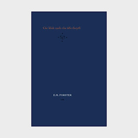 Các khía cạnh của tiểu thuyết - E. M. Forster