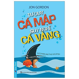 Tư Duy Cá Mập, Suy Nghĩ Cá Vàng
