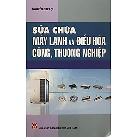 Sửa chữa máy lạnh và điều hòa công, thương nghiệp