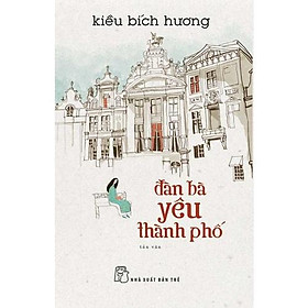 Hình ảnh Sách - NXB Trẻ - Đàn bà yêu thành phố (tản văn)