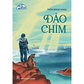 Đảo Chìm (Tủ Sách Biển Đảo Việt Nam) [Tái Bản 2024]