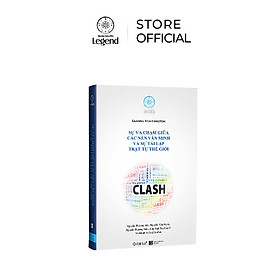 Sách Sự Va Chạm Giữa Các Nền Văn Minh Và Sự Tái Lập Trật Tự Thế Giới - Samuel P. Huntington - Tủ Sách Nền Tảng Đổi Đời Trung Nguyên Legend