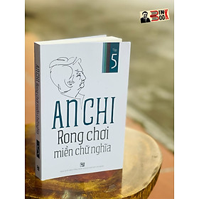 Hình ảnh RONG CHƠI MIỀN CHỮ NGHĨA tập 5 – An Chi – Nxb Tổng hợp Thành phố Hồ Chí Minh (bìa mềm)