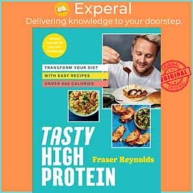 Sách - Tasty High Protein - transform your diet with easy recipes under 600 c by Fraser Reynolds (UK edition, hardcover)