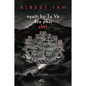 Sách Người Họ Tư Vũ Đều Phải Chết