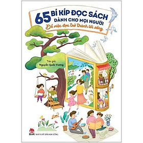 65 Bí Kíp Đọc Sách Dành Cho Mọi Người - Để Việc Đọc Trở Thành Lối Sống