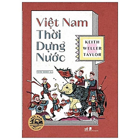 Việt Nam Thời Dựng Nước - Bìa cứng