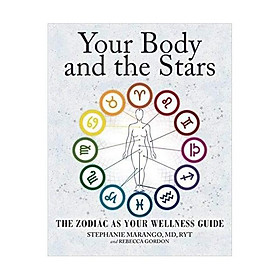 Your Body and the Stars: The Zodiac As Your Wellness Guide Paperback – 19 May 2016