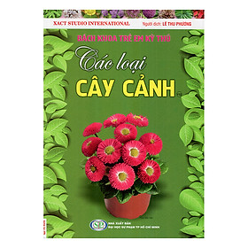 Bách Khoa Trẻ Em Kỳ Thú - Các Loại Cây Cảnh 110