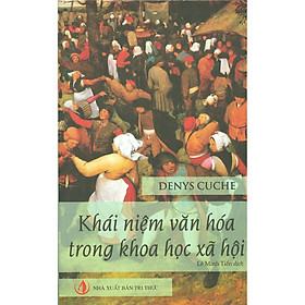 Nơi bán Khái Niệm Văn Hóa Trong Khoa Học Xã Hội - Giá Từ -1đ