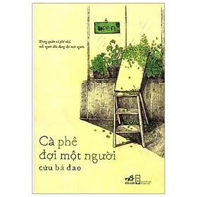Sách Cà Phê Đợi Một Người (Tái Bản)