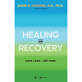 Healing And Recovery - Chữa Lành Và Phục Hồi