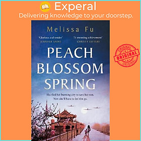Sách - Peach Blossom Spring : A glorious, sweeping novel about family, migration a by Melissa Fu (UK edition, paperback)