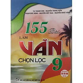 Sách - 155 Bài Làm Văn Chọn Lọc Lớp 9 ( HA)