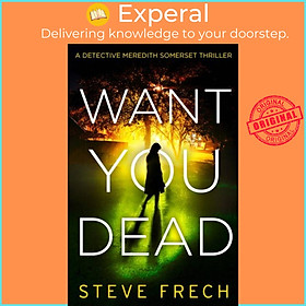 Sách - Want You Dead by Steve Frech (UK edition, paperback)