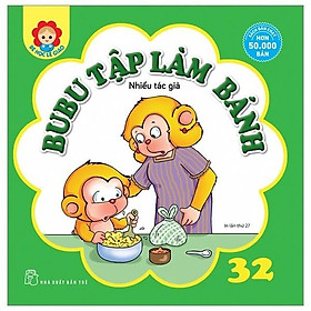 Bé Học Lễ Giáo - Bubu Tập 32: Tập Làm Bánh (Tái Bản 2023) - Bản Quyền