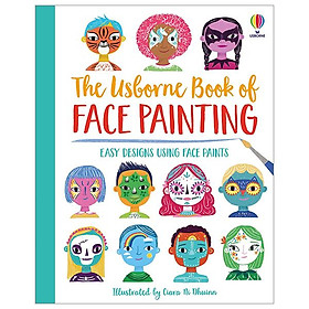 The Usborne Book Of Face Painting