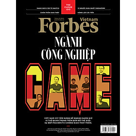 NGÀNH CÔNG NGHIỆP GAME - Tạp chí Forbes Việt Nam - Số 122 (tháng 10.2023)