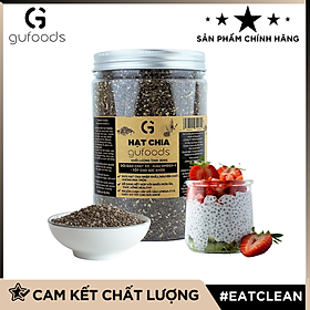 Hạt chia GUfoods - Giàu chất xơ và Omega-3, Tốt cho hệ tiêu hoá, Lành mạnh, Healthy, Eat clean