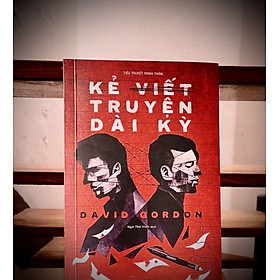 Sách trinh thám - KẺ VIẾT TRUYỆN DÀI KỲ Tác giả David Gordon - Dịch giả