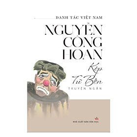 Hình ảnh Danh Tác Việt Nam - Kép Tư Bền