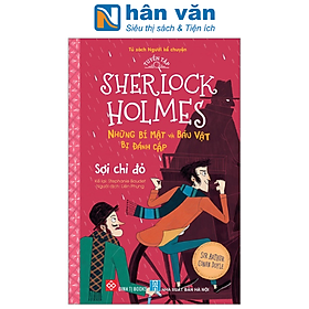 Tuyển Tập Sherlock Holmes - Những Bí Mật Và Báu Vật Bị Đánh Cắp - Sợi Chỉ Đỏ