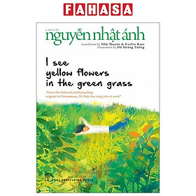 I See Yellow Flowers In The Green Grass (Tái Bản 2023)