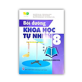 Sách - Bồi dưỡng Khoa học tự nhiên 8 (Kết nối tri thức với cuộc sống)