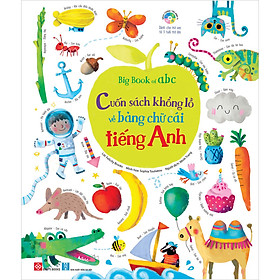 Big Book Of ABC - Cuốn Sách Khổng Lồ Về Bảng Chữ Cái Tiếng Anh