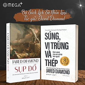 Combo Sách Nghiên Cứu Lịch Sử Nhân Loại : Súng, Vi Trùng Và Thép + Sụp Đổ (Phiên Bản 2020)  