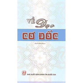 Sách - Về Đạo Cơ Đốc - NXB Chính Trị Quốc Gia