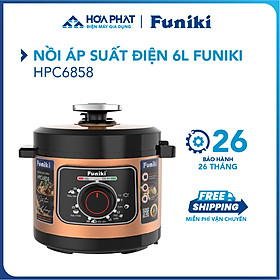 Nồi áp suất điện 6 L Funiki HPC6858 - Công suất 1000W - Bảo hành 26 tháng - Hàng chính hãng