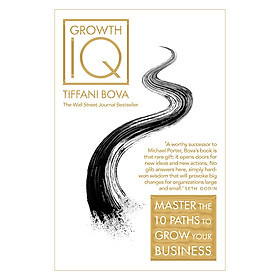 Growth IQ: Master the 10 Paths to Grow Your Business (Paperback)