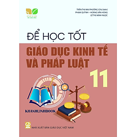 Hình ảnh Sách - Để học tốt Giáo dục Kinh tế và Pháp luật 11 (Kết nối tri thức với cuộc sống)