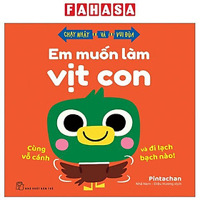 Chạy Nhảy Và Vui Đùa - Em Muốn Làm Vịt Con